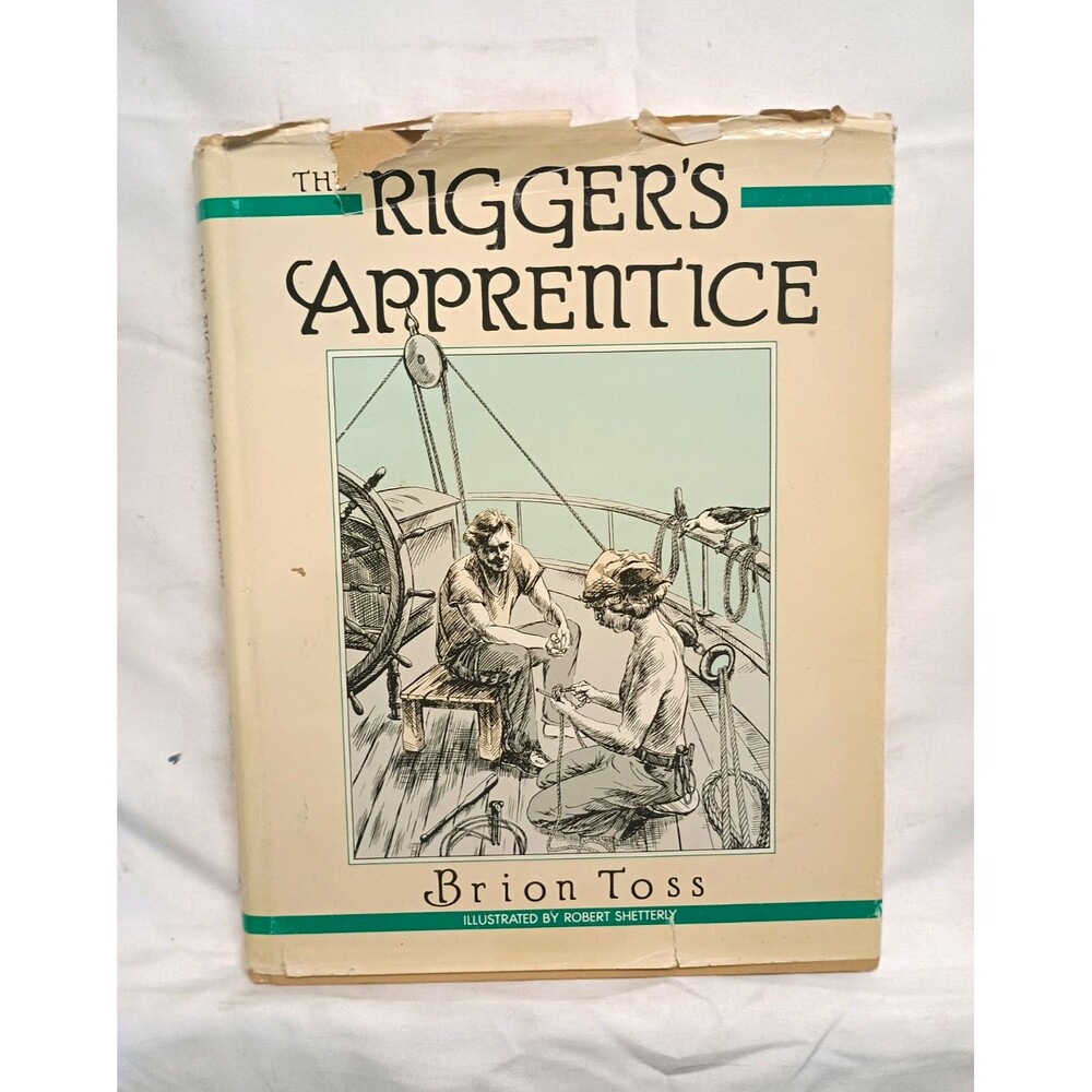 Brion Toss The Rigger's Apprentice Hardcover Dust Jacket Illustrated Sailing